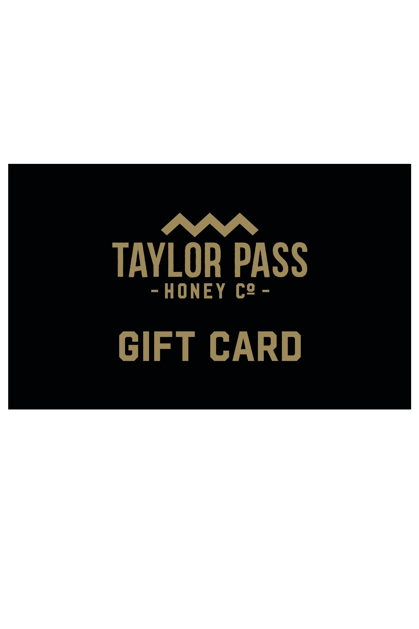 Taylor Pass Honey Co Gift Card