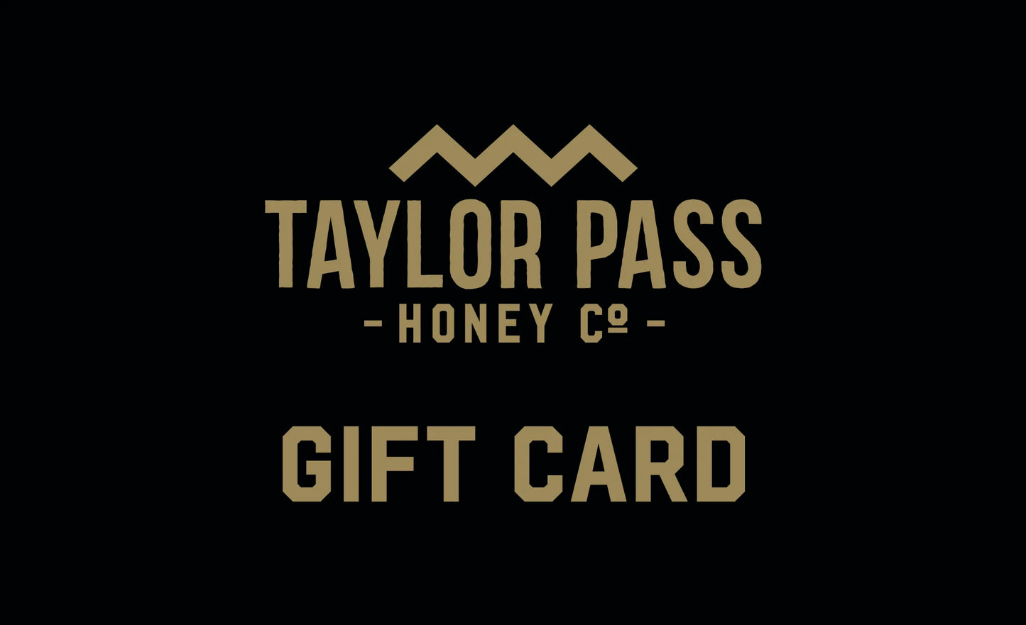 Taylor Pass Honey Co Gift Card